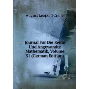   Mathematik, Volume 51 (German Edition) August Leopold Crelle Books