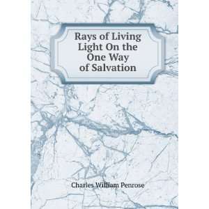   Light On the One Way of Salvation Charles William Penrose Books
