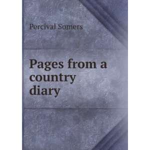  Pages from a country diary Percival Somers Books