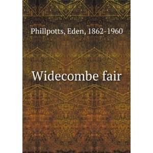  Widecombe fair Eden, 1862 1960 Phillpotts Books