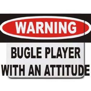  Warning Bugle Player with an attitude Mousepad