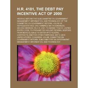 H.R. 4181, the Debt Pay Incentive Act of 2000 hearing 