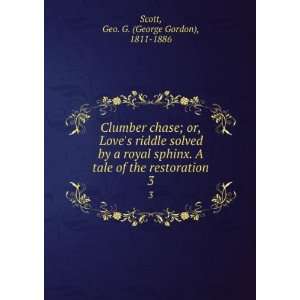   or Loves riddle solved by a royal sphinx George Gordon Scott Books