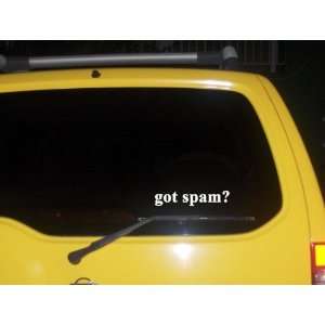  got spam? Funny decal sticker Brand New 