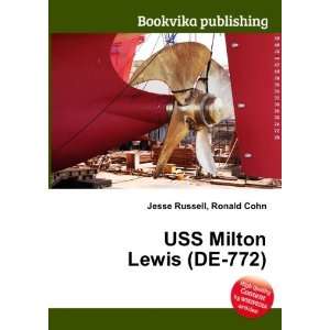    USS Milton Lewis (DE 772) Ronald Cohn Jesse Russell Books