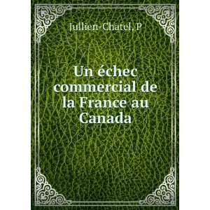  Un Ã©chec commercial de la France au Canada (French 