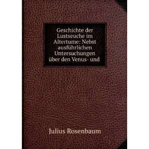   Untersuchungen Ã¼ber den Venus  und . Julius Rosenbaum Books