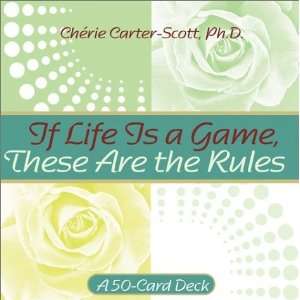   Is a Game, These Are the Rules [Cards] Cherie Carter Scott Books