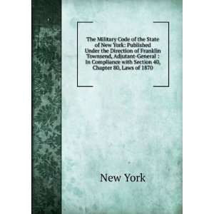  The Military Code of the State of New York Published 