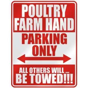 POULTRY FARM HAND PARKING ONLY  PARKING SIGN OCCUPATIONS