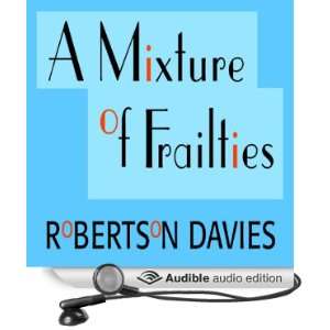 A Mixture of Frailties The Salterton Trilogy, Book 3 
