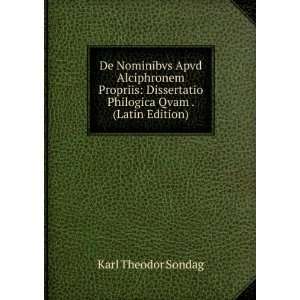   Philogica Qvam . (Latin Edition) Karl Theodor Sondag Books