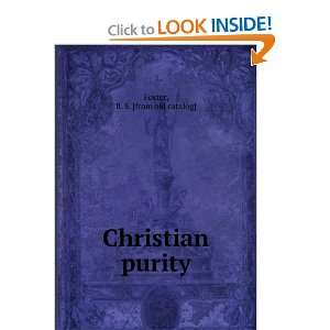  Christian purity R. S. [from old catalog] Foster Books