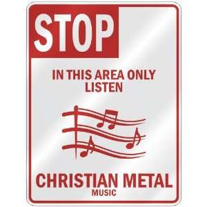   ONLY LISTEN CHRISTIAN METAL  PARKING SIGN MUSIC