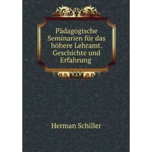   hÃ¶here Lehramt. Geschichte und Erfahrung . Herman Schiller Books