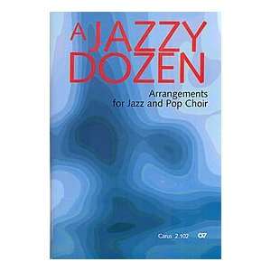  A Jazzy Dozen   Arrangements for Jazz and Pop Choir 