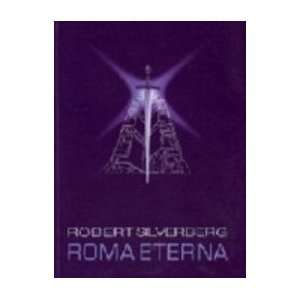  Roma Eterna (9780575073548) Robert Silverberg Books