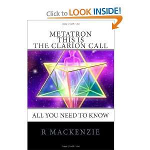  METATRON   This is the Clarion Call The Ultimate guide 