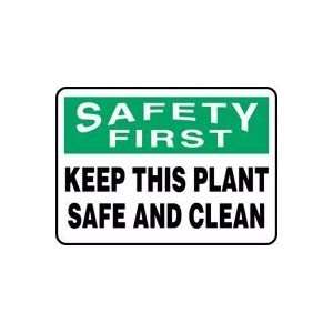  SAFETY FIRST KEEP THIS PLANT SAFE AND CLEAN 7 x 10 