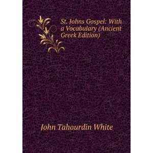 com St. Johns Gospel With a Vocabulary (Ancient Greek Edition) John 