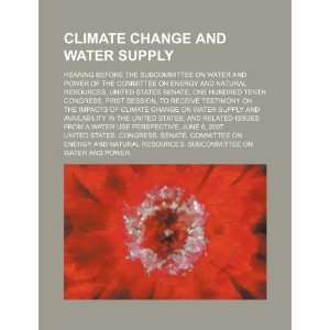 Climate change and water supply hearing before the Subcommittee on 