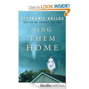 Sing Them Home Stephenie Kallos  Kindle Store