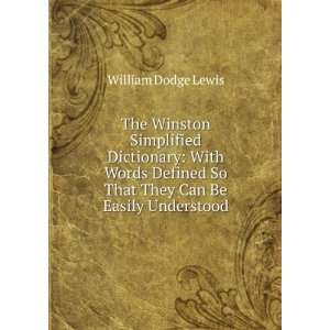 The Winston Simplified Dictionary Including All the Words in Common 