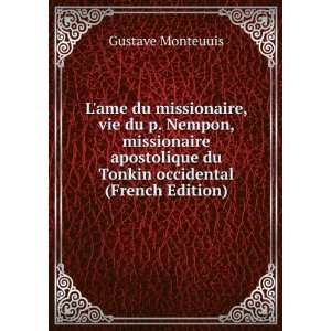   du Tonkin occidental (French Edition) Gustave Monteuuis Books