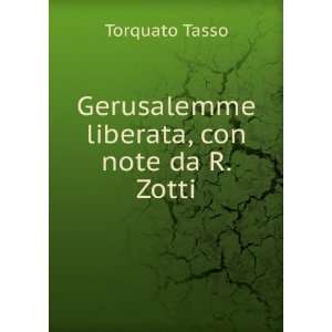  Gerusalemme liberata, con note da R. Zotti Torquato Tasso Books