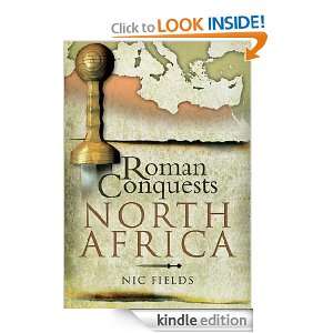 Roman Conquests North Africa Nic Fields  Kindle Store