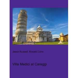 Villa Medici at Careggi Ronald Cohn Jesse Russell Books