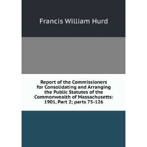 Report of the Commissioners for Consolidating and Arranging the Public 