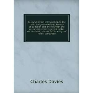   , . verses for forming the verbs, construed Charles Davies Books