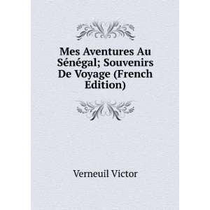   nÃ©gal; Souvenirs De Voyage (French Edition) Verneuil Victor Books