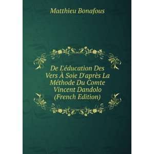   Vincent Dandolo (French Edition) Matthieu Bonafous  Books