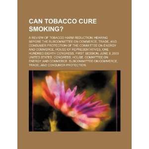  Can tobacco cure smoking? a review of tobacco harm 