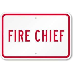  Fire Chief High Intensity Grade Sign, 18 x 12 Office 