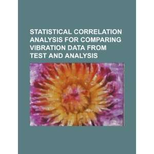  Statistical correlation analysis for comparing vibration data 