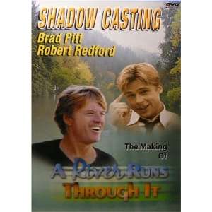 Shadow Casting   Robert Redford   Brad Pitt   The Making of a A River 