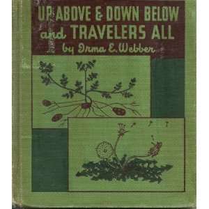  Up Above and Down Below and Travelers All Irma E. Webber Books