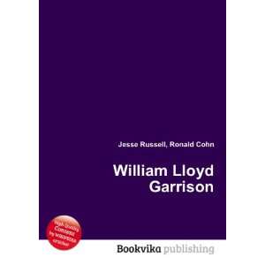  William Lloyd Garrison Ronald Cohn Jesse Russell Books