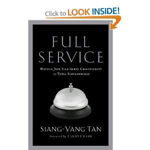   Christianity to Total Servanthood [Paperback] Siang Yang Tan Books