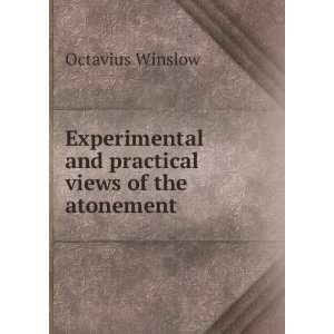   and practical views of the atonement Octavius Winslow Books