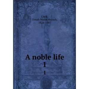  A noble life Dinah Maria Mulock Craik Books