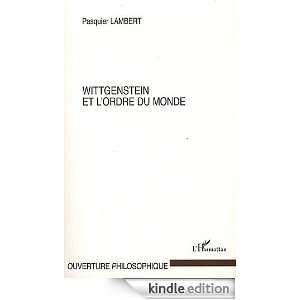 Wittgenstein et lordre du monde (Ouverture philosophique) (French 