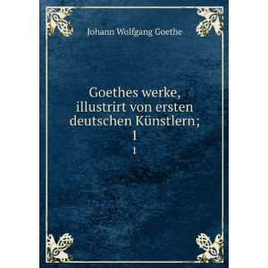   Wolfgang von, 1749 1832,DÃ¼ntzer, Heinrich, 1813 1901 Goethe Books