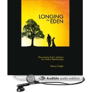    Longing for Eden (Audible Audio Edition) Henry Yoder Books