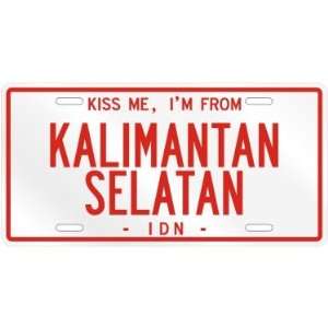 NEW  KISS ME , I AM FROM KALIMANTAN SELATAN  INDONESIA LICENSE PLATE 