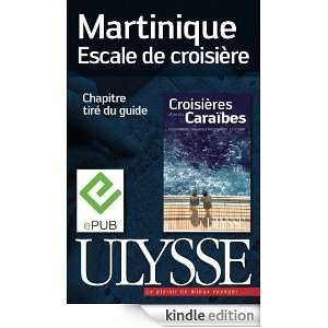 Martinique  Escale de croisière (French Edition) Collectif  
