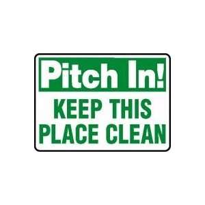 PITCH IN KEEP THIS PLACE CLEAN Sign   7 x 10 Aluma Lite